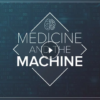 Medicine and the Machien